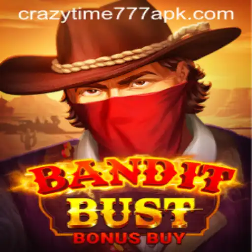 BanditBustBonusBuy and Crazy Time 777: A Thrilling Casino Adventure