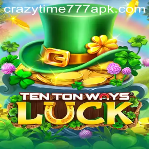 Discover the Exciting World of TenTonWaysLuck and Crazy Time 777