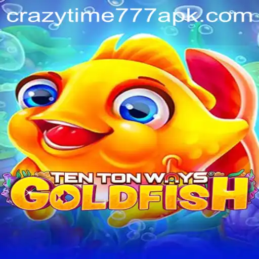 Discovering the Fascinating World of TenTonWaysGoldfish and Crazy Time 777